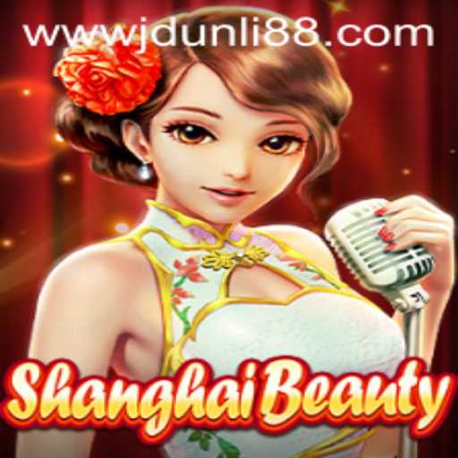 Exploring the Fascinating World of ShanghaiBeauty: A Deep Dive into JDUNLI 88